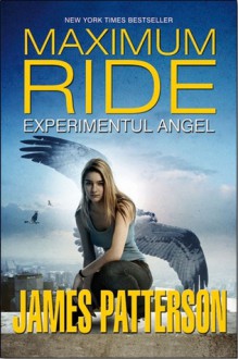 Experimentul Angel - James Patterson, Silviu Genescu