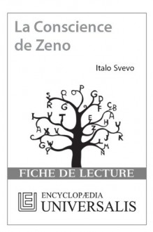 La Conscience de Zeno de Italo Svevo (Les Fiches de lecture d'Universalis) (French Edition) - Encyclopædia Universalis