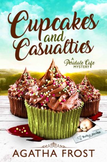 Cupcakes and Casualties - Agatha Frost