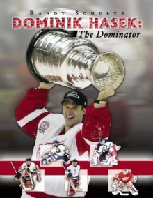 Dominik Hasek: The Dominator - Sports Publishing Inc