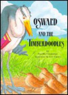 Oswald and the Timberdoodles - Priscilla Cummings, A.R. Cohen