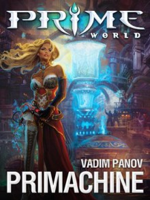 Primachine (Prime World) - Vadim Panov