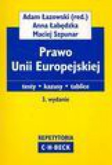 Prawo Unii Europejskiej - Adam Łazowski