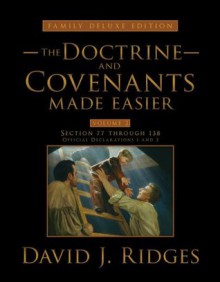 Doctrine and Covenants Made Easier Volume 2 (Family Deluxe Edition) - David J. Ridges