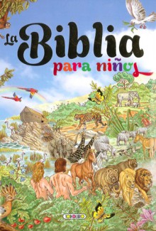 La Biblia para ninos - Susaeta Ediciones, S. A.