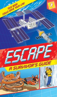 Escape: A Survivor's Guide: This Book Could Save Your Life - Margaret Hynes