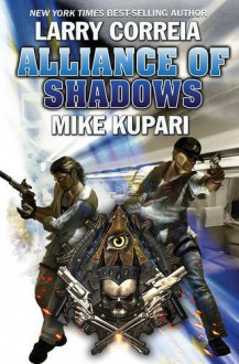 Alliance of Shadows (Dead Six) - Larry Correia, Mike Kupari