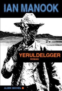 Yeruldelgger (LITT.GENERALE) (French Edition) - Ian Manook