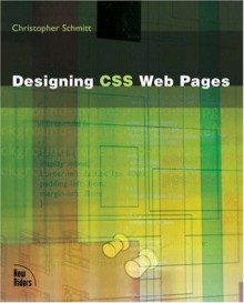 Designing CSS Web Pages - Christopher Schmitt, Eric A. Meyer