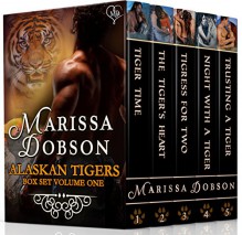 Alaskan Tigers Box Set Volume One - Marissa Dobson