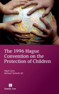 The 1996 Hague Convention on the Protection of Children - Lowe