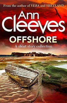 Offshore: a short story collection - Ann Cleeves