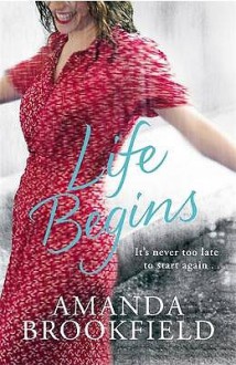 Life Begins - Amanda Brookfield