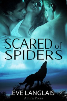 Scared of Spiders - Eve Langlais