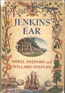 Jenkins' Ear: A Narrative Attributed to Horace Walpole, Esq. - Odell Shepard, Willard Shepard