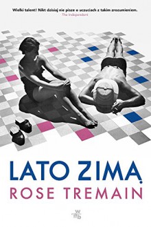 Lato zimą - Rose Tremain, Anna Przedpełska-Trzeciakowska