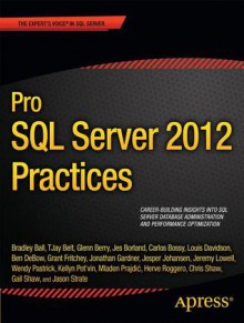 Pro SQL Server 2012 Practices - Chris Shaw, Grant Fritchey, Carlos Bossy