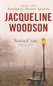 Behind You - Jacqueline Woodson