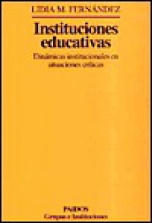 Instituciones Educativas = The Seminar. Book XX, Encore - Lidia Fernández