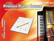 Alfred's Premier Piano Course Theory 1A - Dennis Alexander