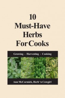 10 Must-Have Herbs For Cooks - Ann McCormick