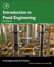 Introduction to Food Engineering - R. Paul Singh, Dennis R. Heldman