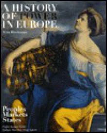 A History of Power in Europe - Wim Blockmans, Wim Blockmans