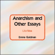 Anarchism and Other Essays - Emma Goldman, Lee Elliott