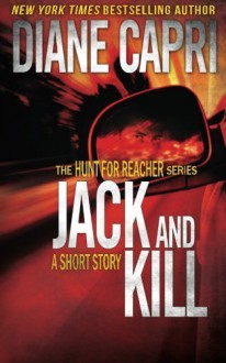 Jack and Kill (The Hunt for Jack Reacher) by Diane Capri (2014-12-31) - Diane Capri