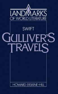 Swift: Gulliver's Travels (Landmarks of World Literature) - Howard Erskine-Hill