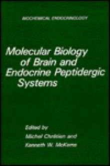 Molecular Biology Of Brain And Endocrine Peptidergic Systems - M. Chretien, Michel Chrťien