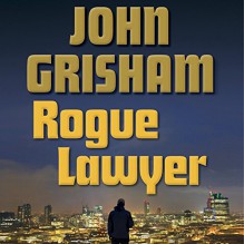 Rogue Lawyer - Deutschland Random House Audio, John Grisham, Mark Deakins