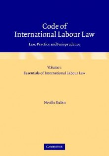 Code of International Labour Law 2 Volume Hardback Set: Law, Practice and Jurisprudence - Neville Rubin, Evance Kalula, Bob Hepple