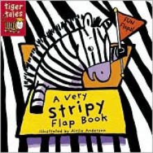 A Very Stripy Flap Book - Airlie Anderson