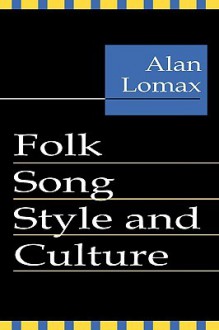 Folk Song Style and Culture - Alan Lomax