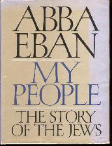 My People: The Story of the Jews - Abba Solomon Eban