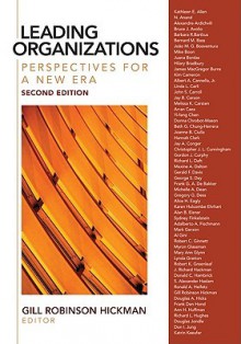 Leading Organizations: Perspectives for a New Era - Gill R. (Robinson) Hickman