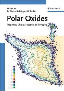 Polar Oxides - Rainer Waser, Ulrich B&ouml;ttger, Stephan Tiedke