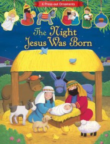 The Night Jesus Was Born - Lori C Froeb, Estelle Corke
