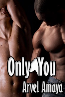 Only You - Arvel Amaya