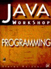 Java Workshop Programming with Disk - Steven Holzner