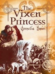 The Vixen Princess - Cornelia Amiri