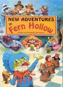 New Adventures in Fern Hollow - John Patience