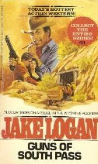 Guns of South Pass - Jake Logan