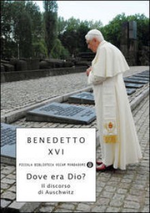 Dove era Dio? - Pope Benedict XVI