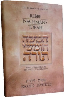 Rebbe Nachman's Torah - Exodus\Leviticus - Chaim Kramer, Rebbe Nachman of Breslov