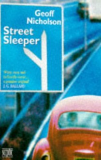 Street sleeper - Geoff Nicholson