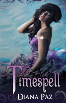 Timespell - Diana Paz