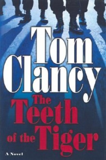 The Teeth of the Tiger - Tom Clancy