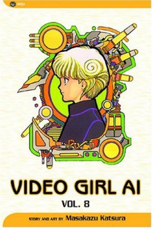 Video Girl Ai, Vol. 08: Flashback - Masakazu Katsura